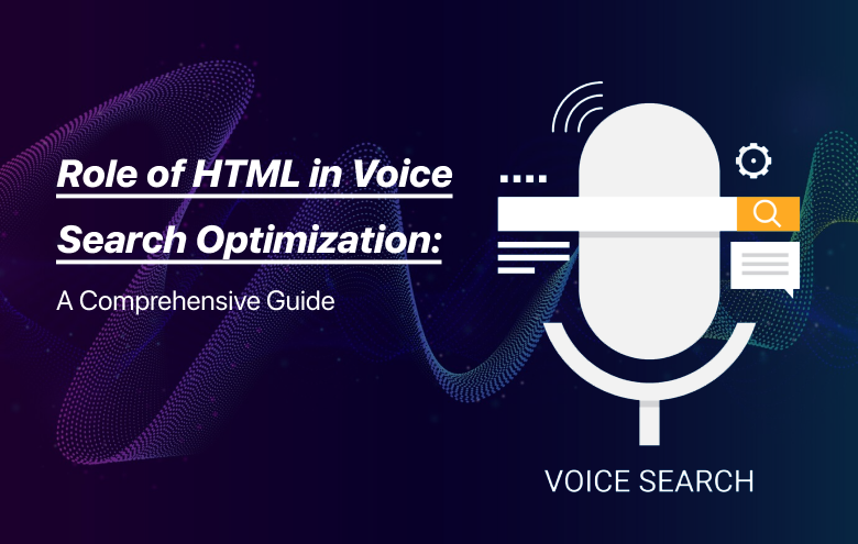 role of html in voice search optimization